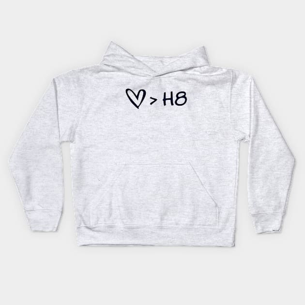 Love Is Greater Than Hate Kids Hoodie by Forest & Outlaw